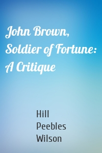 John Brown, Soldier of Fortune: A Critique