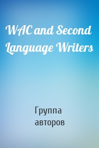 WAC and Second Language Writers