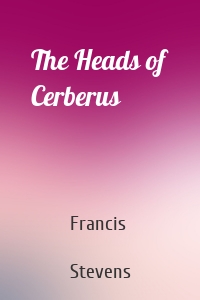 The Heads of Cerberus