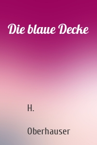 Die blaue Decke