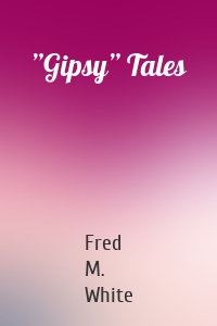 ”Gipsy” Tales