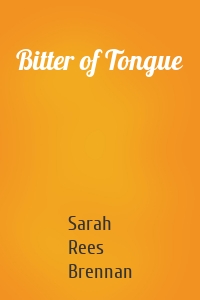 Bitter of Tongue