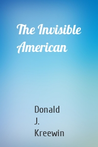 The Invisible American