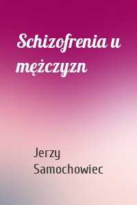 Schizofrenia u mężczyzn