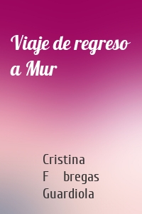 Viaje de regreso a Mur