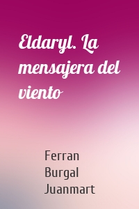Eldaryl. La mensajera del viento