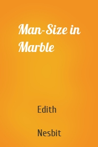 Man-Size in Marble