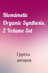 Biomimetic Organic Synthesis, 2 Volume Set