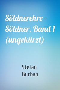 Söldnerehre - Söldner, Band 1 (ungekürzt)