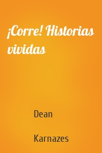 ¡Corre! Historias vividas