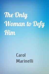 The Only Woman to Defy Him