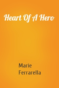 Heart Of A Hero