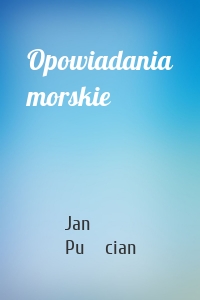 Opowiadania morskie