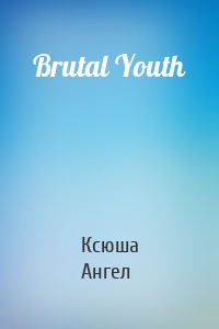 Brutal Youth