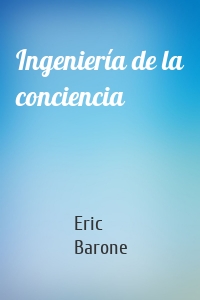 Ingeniería de la conciencia