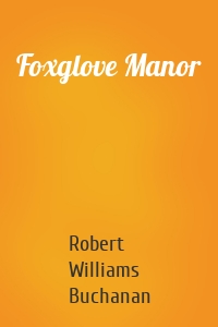 Foxglove Manor