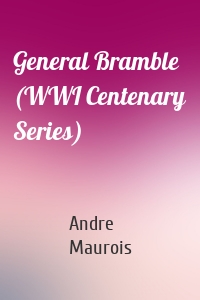 General Bramble (WWI Centenary Series)