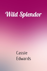 Wild Splendor