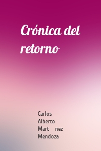Crónica del retorno