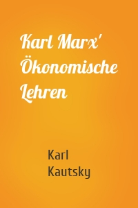 Karl Marx' Ökonomische Lehren