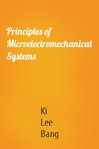 Principles of Microelectromechanical Systems