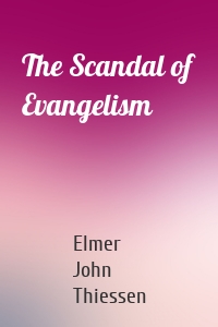 The Scandal of Evangelism