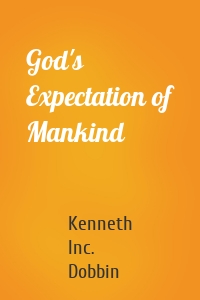 God's Expectation of Mankind