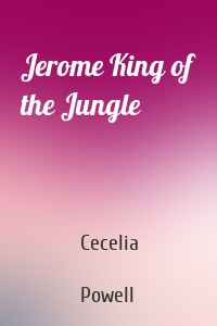 Jerome King of the Jungle