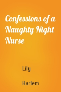Confessions of a Naughty Night Nurse