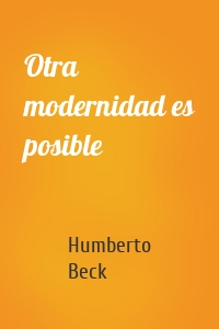 Otra modernidad es posible