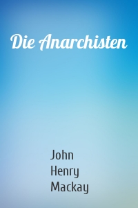 Die Anarchisten