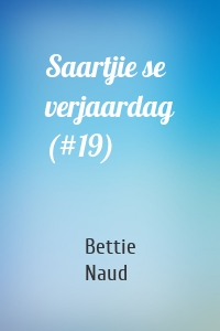 Saartjie se verjaardag (#19)