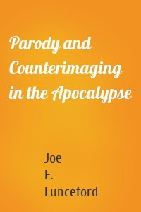 Parody and Counterimaging in the Apocalypse