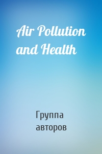 Air Pollution and Health