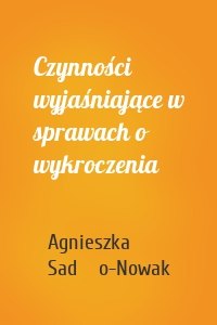 Czynności wyjaśniające w sprawach o wykroczenia