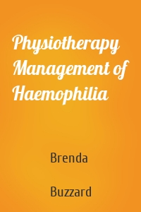 Physiotherapy Management of Haemophilia