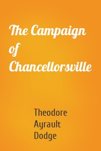 The Campaign of Chancellorsville