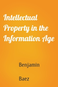 Intellectual Property in the Information Age