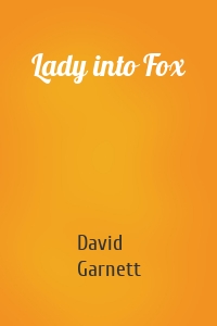Lady into Fox