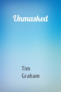 Unmasked