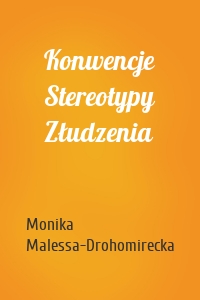 Konwencje Stereotypy Złudzenia