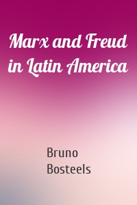 Marx and Freud in Latin America