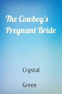 The Cowboy's Pregnant Bride