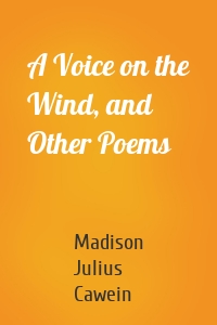 A Voice on the Wind, and Other Poems
