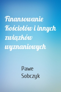 Finansowanie Kościołów i innych związków wyznaniowych