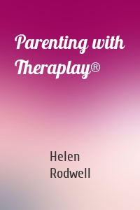 Parenting with Theraplay®