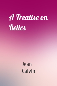 A Treatise on Relics