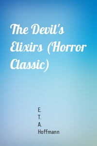 The Devil's Elixirs (Horror Classic)
