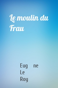 Le moulin du Frau