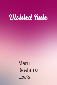 Divided Rule